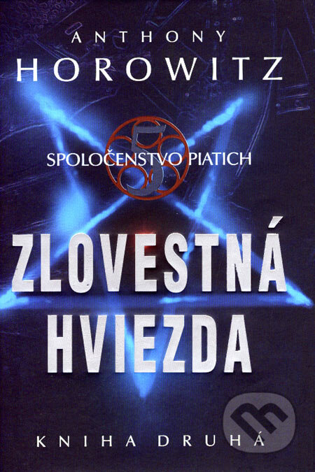 Kniha: Zlovestná hviezda (Anthony Horowitz). Slovart, 2007 Kniha: Zlovestná hviezda (Anthony Horowitz). Slovart, 2007