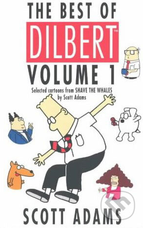 Kniha: The Best of Dilbert: Vol 1 (Scott Adams). Boxtree, 2002 Kniha: The Best of Dilbert: Vol 1 (Scott Adams). Boxtree, 2002