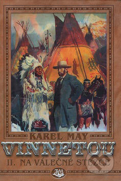 Kniha: Vinnetou II (Karel May). Toužimský & Moravec, 2007 Kniha: Vinnetou II (Karel May). Toužimský & Moravec, 2007