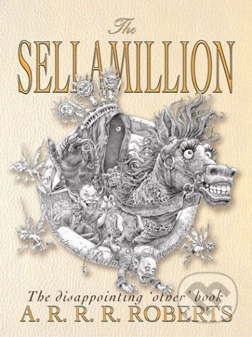 Kniha: Sellamillion (Adam Roberts). Gollancz, 2004 Kniha: Sellamillion (Adam Roberts). Gollancz, 2004