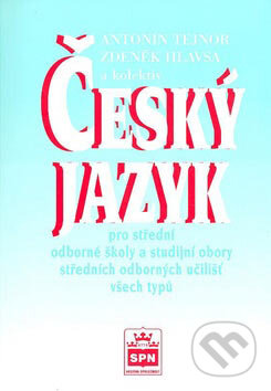 Kniha: Český jazyk (Antonín Tejnor a kolektiv). SPN - pedagogické nakladatelství, 1999 Kniha: Český jazyk (Antonín Tejnor a kolektiv). SPN - pedagogické nakladatelství, 1999