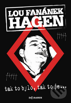 Kniha: Tak to bylo, tak to je... (Lou Fanánek Hagen). Daranus, 2008 Kniha: Tak to bylo, tak to je... (Lou Fanánek Hagen). Daranus, 2008