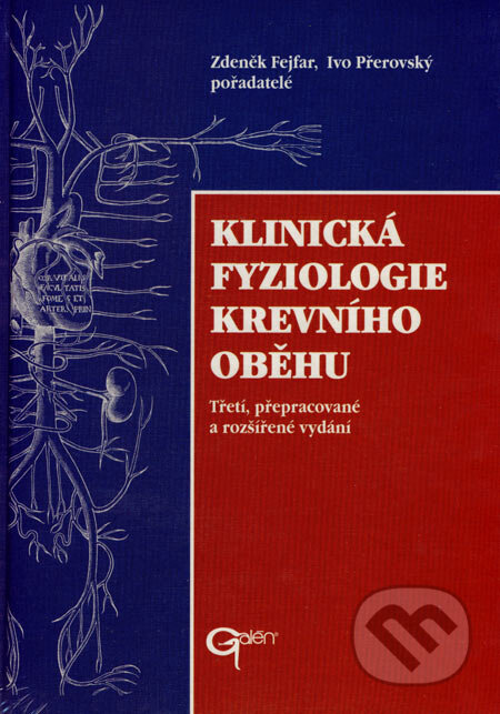 Kniha: Klinická fyziologie krevního oběhu (Ivo Přerovský a Zdeněk Fejfar). Galén, 2002 Kniha: Klinická fyziologie krevního oběhu (Ivo Přerovský a Zdeněk Fejfar). Galén, 2002