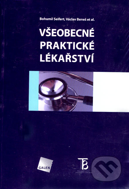 Kniha: Všeobecné praktické lékařství (Bohumil Seifert a Václav Beneš). Galén, Karolinum, 2005 Kniha: Všeobecné praktické lékařství (Bohumil Seifert a Václav Beneš). Galén, Karolinum, 2005