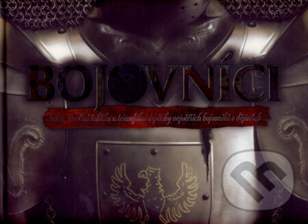 Kniha: Bojovníci (James Harpur). Metafora, 2007 Kniha: Bojovníci (James Harpur). Metafora, 2007