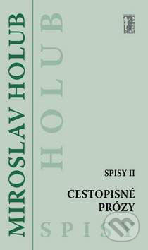 Cestopisné prózy - Miroslav Holub, Carpe diem, 2003