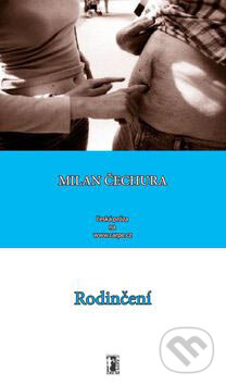 Kniha: Rodinčení (Milan Čechura). Carpe diem, 2007 Kniha: Rodinčení (Milan Čechura). Carpe diem, 2007