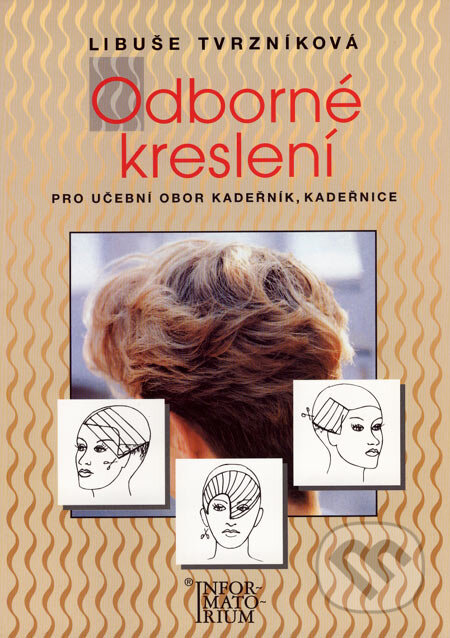 Kniha: Odborné kreslení (Libuše Tvrzníková). Informatorium, 2001 Kniha: Odborné kreslení (Libuše Tvrzníková). Informatorium, 2001
