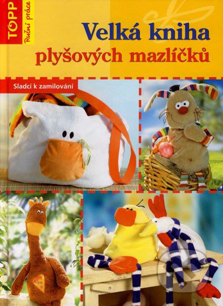 Kniha: Velká kniha plyšových mazlíčků (Anagram). Anagram, 2007 Kniha: Velká kniha plyšových mazlíčků (Anagram). Anagram, 2007
