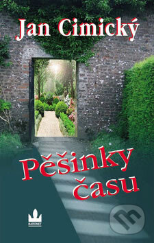 Kniha: Pěšinky času (Jan Cimický). Baronet, 2007 Kniha: Pěšinky času (Jan Cimický). Baronet, 2007