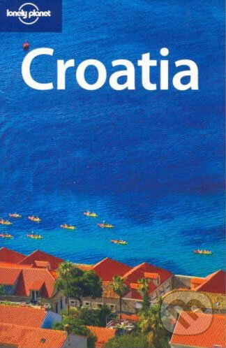 Kniha: Croatia (Jeanne Oliver). Lonely Planet, 2007 Kniha: Croatia (Jeanne Oliver). Lonely Planet, 2007