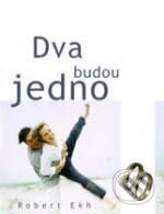 Kniha: Dva budou jedno (Robert Ekh). Slovo života international, 2007 Kniha: Dva budou jedno (Robert Ekh). Slovo života international, 2007