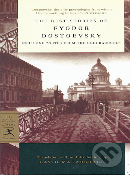 Kniha: The Best Stories of Fyodor Dostoevsky (Fiodor Michajlovič Dostojevskij). Random House, 2005 Kniha: The Best Stories of Fyodor Dostoevsky (Fiodor Michajlovič Dostojevskij). Random House, 2005