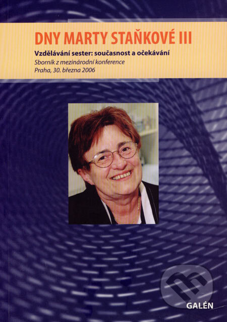 Kniha: Dny Marty Staňkové III (Eva Marková). Galén, 2006 Kniha: Dny Marty Staňkové III (Eva Marková). Galén, 2006