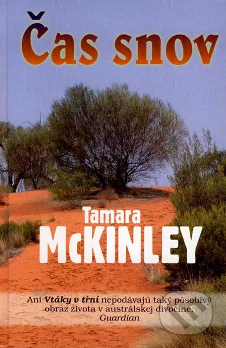 Kniha: Čas snov (Tamara McKinley). Slovenský spisovateľ, 2007 Kniha: Čas snov (Tamara McKinley). Slovenský spisovateľ, 2007