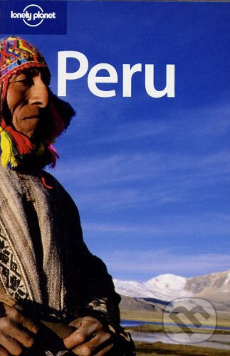 Kniha: Peru (Sara Benson). Lonely Planet, 2007 Kniha: Peru (Sara Benson). Lonely Planet, 2007