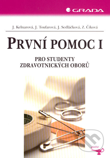 Kniha: První pomoc I (Jarmila Kelnarová a kolektiv). Grada, 2007 Kniha: První pomoc I (Jarmila Kelnarová a kolektiv). Grada, 2007