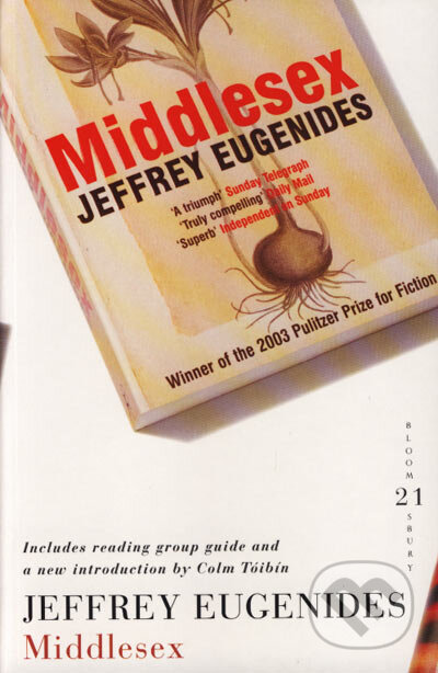 Kniha: Middlesex (Jeffrey Eugenides). Bloomsbury, 2007 Kniha: Middlesex (Jeffrey Eugenides). Bloomsbury, 2007