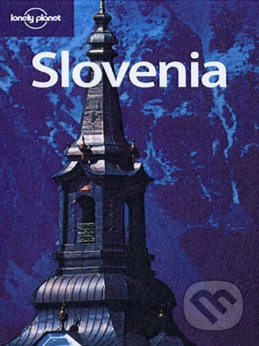 Kniha: Slovenia (Steve Fallon). Lonely Planet, 2007 Kniha: Slovenia (Steve Fallon). Lonely Planet, 2007