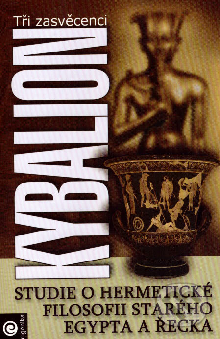 Kniha: Kybalion (Eugenika). Eugenika, 2007 Kniha: Kybalion (Eugenika). Eugenika, 2007