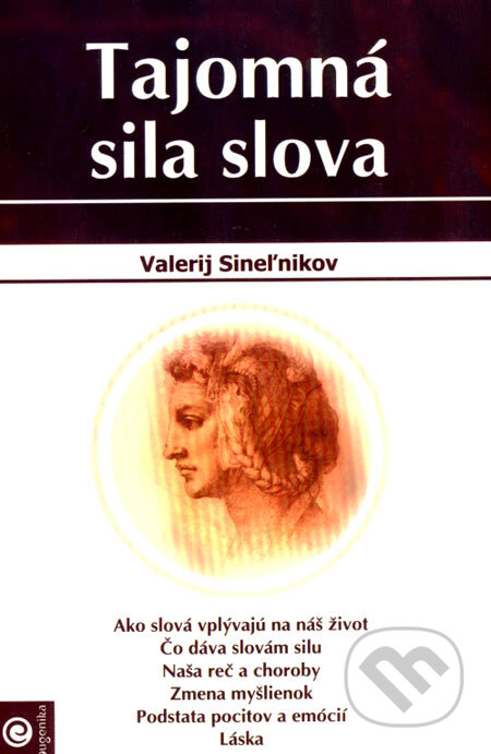 Kniha: Tajomná sila slova (Valerij Sineľnikov). Eugenika, 2007 Kniha: Tajomná sila slova (Valerij Sineľnikov). Eugenika, 2007