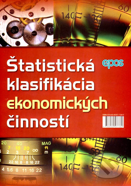 Kniha: Štatistická klasifikácia ekonomických činností (Epos). Epos, 2007 Kniha: Štatistická klasifikácia ekonomických činností (Epos). Epos, 2007