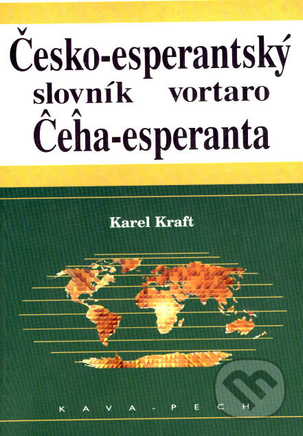 Kniha: Česko-esperantský slovník/Vortaro ceha-esperanta (Karel Kraft). KAVA-PECH, 1998 Kniha: Česko-esperantský slovník/Vortaro ceha-esperanta (Karel Kraft). KAVA-PECH, 1998