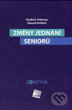 Kniha: Změny jednání seniorů (Eduard Kolibáš a Vladimír Pidrman). Galén, 2005 Kniha: Změny jednání seniorů (Eduard Kolibáš a Vladimír Pidrman). Galén, 2005