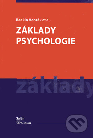 Kniha: Základy psychologie (Radkin Honzák). Galén, 2006 Kniha: Základy psychologie (Radkin Honzák). Galén, 2006