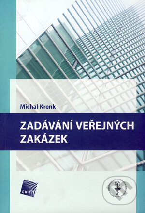 Kniha: Zadávání veřejných zakázek (Michal Krenk). Galén, 2005 Kniha: Zadávání veřejných zakázek (Michal Krenk). Galén, 2005