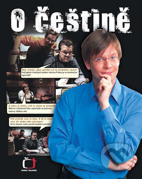Kniha: O češtině (Autorský kolektiv). Česká televize, 2007 Kniha: O češtině (Autorský kolektiv). Česká televize, 2007