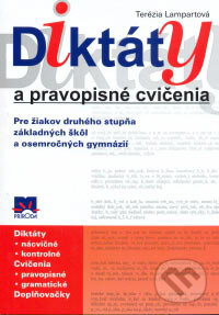 Kniha: Diktáty a pravopisné cvičenia pre žiakov druhého stupňa základných škôl a osemročných gymnázií (Terézia Lampartová). Príroda, 2007 Kniha: Diktáty a pravopisné cvičenia pre žiakov druhého stupňa základných škôl a osemročných gymnázií (Terézia Lampartová). Príroda, 2007