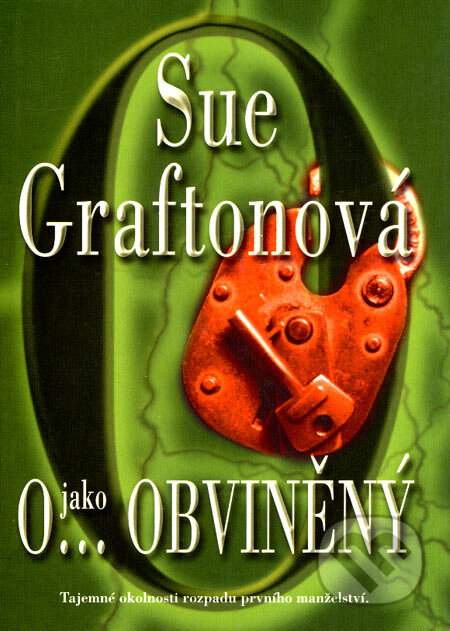 Kniha: O... jako obviněný (Sue Graftonová). BB/art, 2002 Kniha: O... jako obviněný (Sue Graftonová). BB/art, 2002