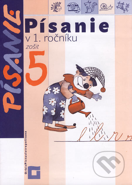 Kniha: Písanie v 1. ročníku - zošit 5 (Kamila Štefeková a Romana Culková). Orbis Pictus Istropolitana, 2007 Kniha: Písanie v 1. ročníku - zošit 5 (Kamila Štefeková a Romana Culková). Orbis Pictus Istropolitana, 2007