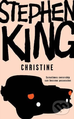 Kniha: Christine (Stephen King). Hodder and Stoughton, 2007 Kniha: Christine (Stephen King). Hodder and Stoughton, 2007