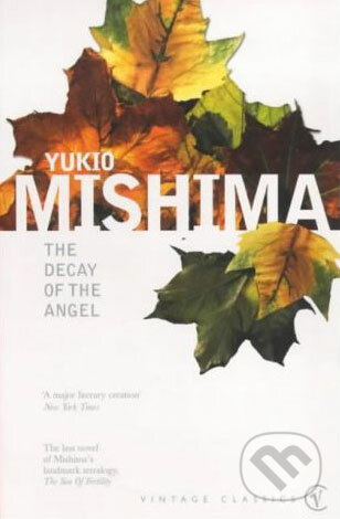 Kniha: The Decay of the Angel (Yukio Mishima). Vintage, 2001 Kniha: The Decay of the Angel (Yukio Mishima). Vintage, 2001