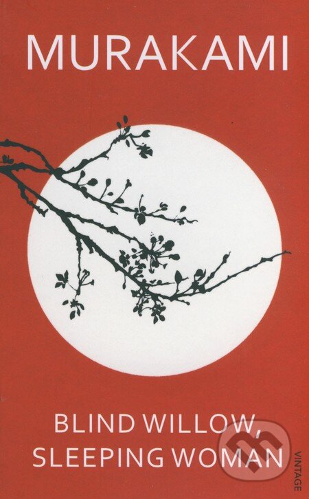Kniha: Blind Willow, Sleeping Woman (Haruki Murakami), 2007 Kniha: Blind Willow, Sleeping Woman (Haruki Murakami), 2007