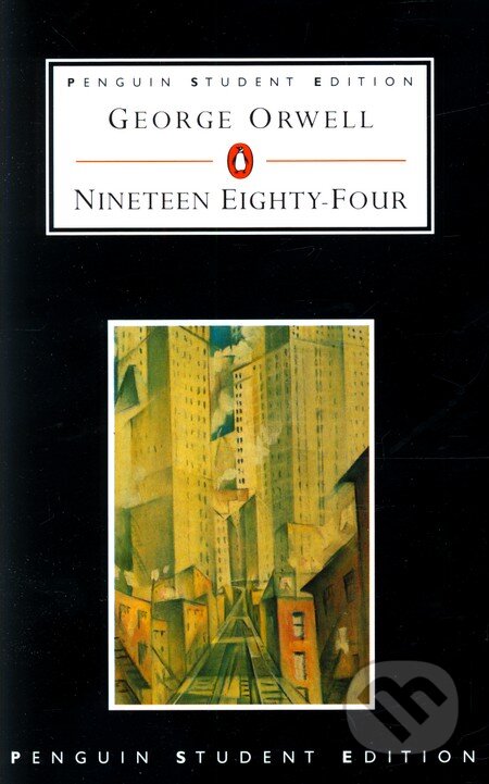 Kniha: Nineteen Eighty-Four (George Orwell). Penguin Books, 2006 Kniha: Nineteen Eighty-Four (George Orwell). Penguin Books, 2006