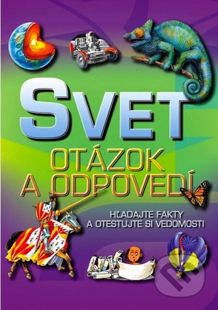 Svet otázok a odpovedí, Svojtka&Co., 2007
