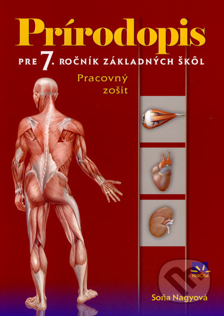Kniha: Prírodopis pre 7. ročník základných škôl - Pracovný zošit (Soňa Nagyová). Príroda, 2007 Kniha: Prírodopis pre 7. ročník základných škôl - Pracovný zošit (Soňa Nagyová). Príroda, 2007