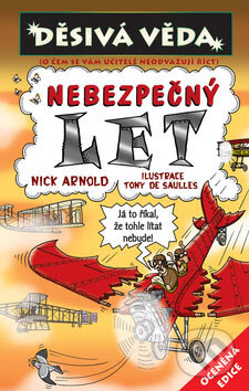Kniha: Nebezpečný let (Nick Arnold). Egmont ČR, 2007 Kniha: Nebezpečný let (Nick Arnold). Egmont ČR, 2007