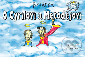 Kniha: Pohádka O Cyrilovi a Metodějovi (Lucie Seifertová). Petr Prchal, 2013 Kniha: Pohádka O Cyrilovi a Metodějovi (Lucie Seifertová). Petr Prchal, 2013