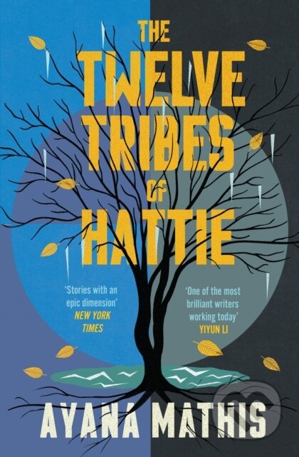Kniha: The Twelve Tribes of Hattie (Ayana Mathis). Windmill Books, 2013 Kniha: The Twelve Tribes of Hattie (Ayana Mathis). Windmill Books, 2013