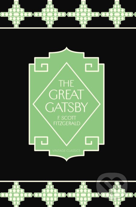 Kniha: The Great Gatsby (Francis Scott Fitzgerald). Vintage, 2013 Kniha: The Great Gatsby (Francis Scott Fitzgerald). Vintage, 2013