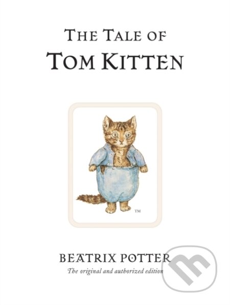 Kniha: The Tale of Tom Kitten (Beatrix Potter). Warne, 2002 Kniha: The Tale of Tom Kitten (Beatrix Potter). Warne, 2002