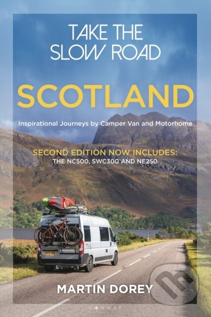 Kniha: Take the Slow Road: Scotland 2nd edition (Martin Dorey). , 2024 Kniha: Take the Slow Road: Scotland 2nd edition (Martin Dorey). , 2024
