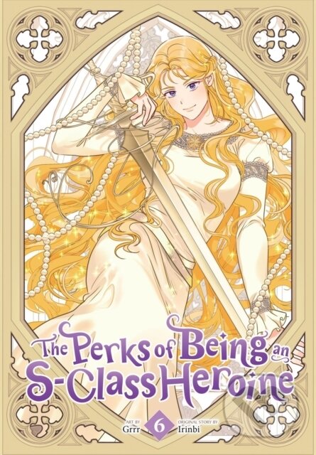 Kniha: The Perks of Being an S-Class Heroine, Vol. 6 (Grrr, Shirley Chen a Irinbi Irinbi). Ize Press, 2025 Kniha: The Perks of Being an S-Class Heroine, Vol. 6 (Grrr, Shirley Chen a Irinbi Irinbi). Ize Press, 2025