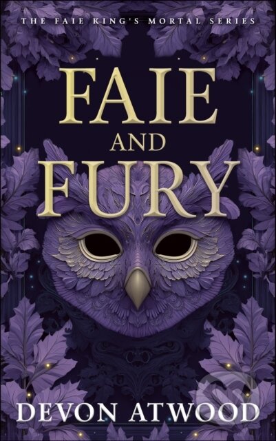 Kniha: Faie and Fury (Devon Atwood). Vinci Books, 2026 Kniha: Faie and Fury (Devon Atwood). Vinci Books, 2026