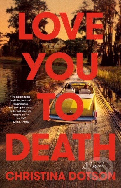 Kniha: Love You To Death (Christina Dotson). Random House, 2026 Kniha: Love You To Death (Christina Dotson). Random House, 2026