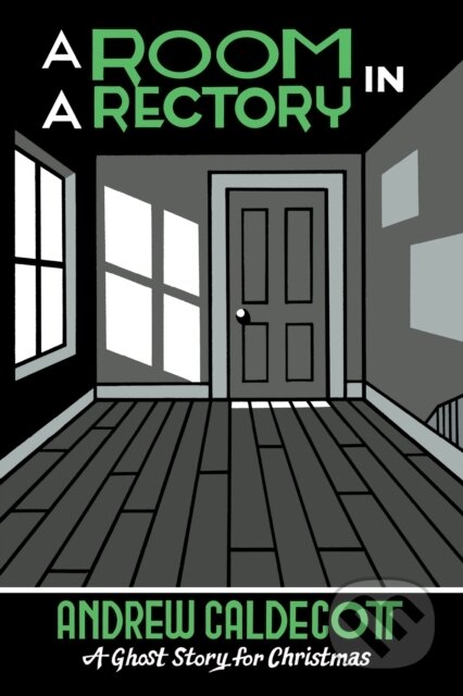 Kniha: A Room in a Rectory (Sir Andrew Caldecott). Biblioasis, 2024 Kniha: A Room in a Rectory (Sir Andrew Caldecott). Biblioasis, 2024